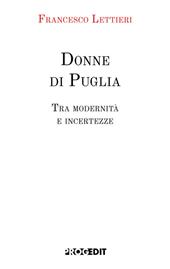 Donne di Puglia. Tra modernità e incertezze