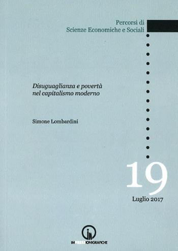 Disugualianza e povertà nel capitalismo moderno - Simone Lombardini - Libro Impressioni Grafiche 2017, Percorsi di scienze economiche e sociali | Libraccio.it