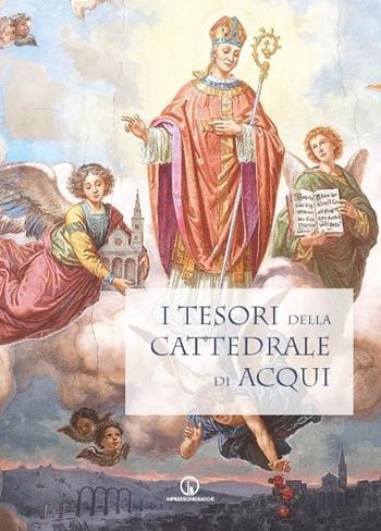 I tesori della cattedrale di Acqui  - Libro Impressioni Grafiche 2017, Storia arte territorio | Libraccio.it