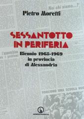 Sessantotto in periferia. Biennio 1968-1969 in provincia di Alessandria