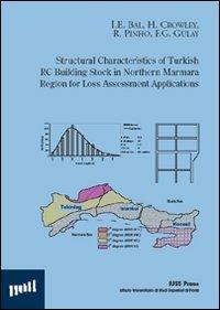 Structural characteristics of turkish RC building stock in nortern Marmara region for loss assessment applications - Ihsan Engin Bal, Helen Crowley, Rui Pinho - Libro Iuss Press 2007, Research Report Rose | Libraccio.it