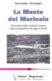 La mente del marinaio. Un'analisi delle vicende umane nella navigazione di oggi e di ieri