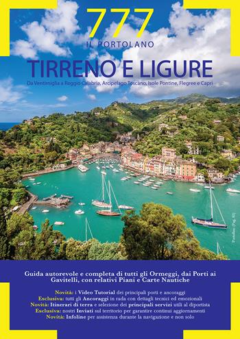 Tirreno e Ligure. Da Ventimiglia a Reggio Calabria, Arcipelago Toscano, Isole Flegree e Pontine. Portolano. 777 porti e ancoraggi - Piero Magnabosco, Marco Sbrizzi, Dario Silvestro - Libro Magnamare 2018, 777. Il portolano | Libraccio.it