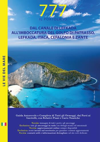 Dal canale di Lefkada all'imboccatura del golfo di Patrasso, Lefkada, Itaca, Cefalonia e Zante. Il Portolano. 777 porti e ancoraggi - Dario Silvestro, Marco Sbrizzi, Piero Magnabosco - Libro Magnamare 2019, 777. Il portolano | Libraccio.it