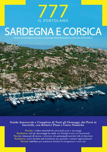 Sardegna e Corsica. Periplo di Sardegna e Corsica, Arcipelago della Maddalena e Bocche di Bonifacio - Marco Sbrizzi, Dario Silvestro, Piero Magnabosco - Libro Magnamare 2021, 777. Il portolano | Libraccio.it