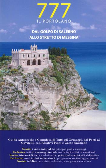 777 dal Golfo di Salerno allo Stretto di Messina - Dario Silvestro, Piero Magnabosco - Libro Magnamare 2021, 777 Le vie del mare | Libraccio.it