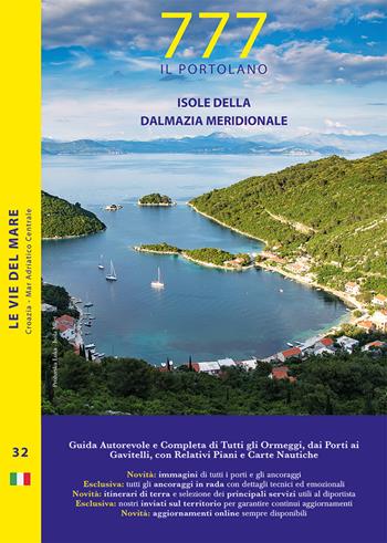 777 isole della Dalmazia meridionale. Con QR code - Dario Silvestro, Marco Sbrizzi, Piero Magnabosco - Libro Magnamare 2022, 777 Le vie del mare | Libraccio.it