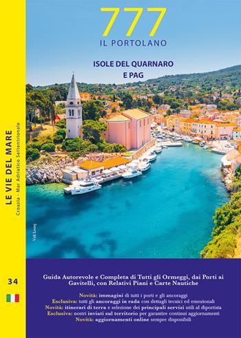 777 isole del Quarnaro e Pag. Con QR code - Dario Silvestro, Marco Sbrizzi, Piero Magnabosco - Libro Magnamare 2022, 777 Le vie del mare | Libraccio.it