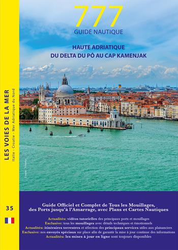 777 haute Adriatique. Du delta du Pô au cap Kamenjak - Dario Silvestro, Marco Sbrizzi, Piero Magnabosco - Libro Magnamare 2022, 777 Le vie del mare | Libraccio.it