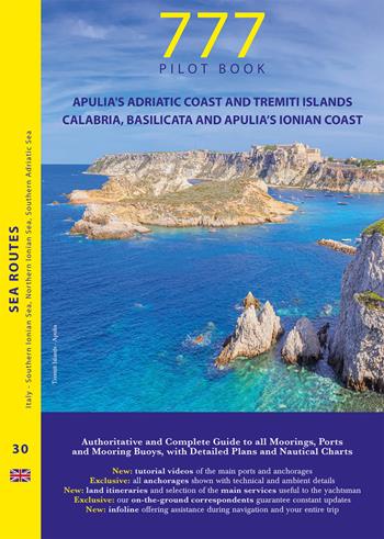 777 Apulia's adriatic coast & Tremiti islands, Calabria, Basilicata & Apulia's ionian coast - Dario Silvestro, Marco Sbrizzi, Piero Magnabosco - Libro Magnamare 2022, 777 Le vie del mare | Libraccio.it