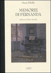 Memorie di Fernanda - Grazia Deledda - Libro Ilisso 2010, Bibliotheca sarda | Libraccio.it