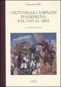 I moti delle campagne di Sardegna dal 1793 al 1802 - Sebastiano Pola - Libro Ilisso 2010, Bibliotheca sarda | Libraccio.it