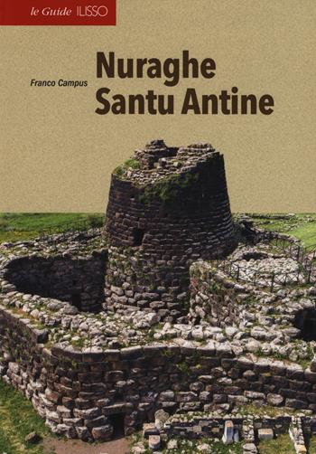 Nuraghe Santu Antine - Franco Campus - Libro Ilisso 2019 | Libraccio.it