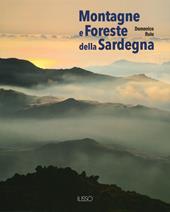 Montagne e foreste della Sardegna. Ediz. a colori