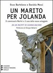 Un marito per Jolanda. Il commissario Martini e il caso delle nozze osteggiate. Ediz. a caratteri grandi