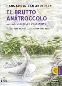 Il brutto anatroccolo-L'acciarino-l'usignolo. Ediz. a caratteri grandi - Hans Christian Andersen - Libro Edizioni Angolo Manzoni 2012, Junior dislessia | Libraccio.it