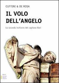 Il volo dell'angelo. Ediz. a caratteri grandi - Iliria Cuttini, Graziella De Rosa - Libro Edizioni Angolo Manzoni 2012, Corpo 16 | Libraccio.it