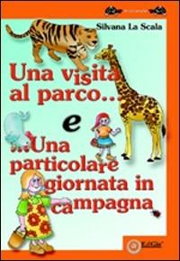 Una visita al parco e una particolare giornata in campagna. Ediz. illustrata - Silvana La Scala - Libro EdiGiò 2007, Le tartarughe | Libraccio.it