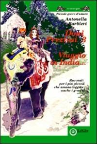 Doni preziosi 3. Viaggio in India - Antonella Barbieri - Libro EdiGiò 2007, Le tartarughe | Libraccio.it