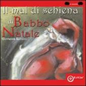 Il mal di schiena di Babbo Natale. Ediz. illustrata