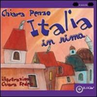Italia in rima. Ediz. illustrata - Chiara Penzo - Libro EdiGiò 2008, Le ranocchie | Libraccio.it
