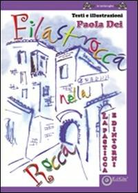 Filastrocca nella rocca. La pasticca e dintorni. Ediz. illustrata - Paola Dei - Libro EdiGiò 2008, Le tartarughe | Libraccio.it