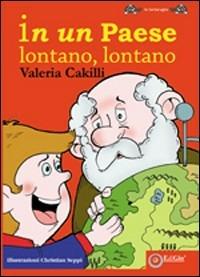 In un paese lontano lontano. Ediz. illustrata - Valeria Cakilli - Libro EdiGiò 2008, Le tartarughe | Libraccio.it