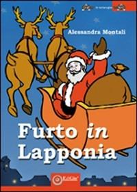 Furto in Lapponia. Ediz. illustrata - Alessandra Montali - Libro EdiGiò 2008, Le tartarughe | Libraccio.it