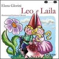Leo e Laila. Ediz. illustrata - Elena Glorini - Libro EdiGiò 2009, Le ranocchie | Libraccio.it