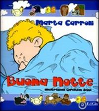 Buona notte - Marta Carroli - Libro EdiGiò 2009, Le ranocchie | Libraccio.it