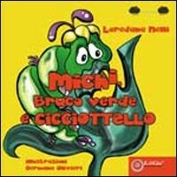 Michi, bruco verde e cicciottello - Loredana Nelli - Libro EdiGiò 2010, Le ranocchie | Libraccio.it