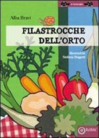 Filastrocche dell'orto - Alba Bravi - Libro EdiGiò 2010, Le tartarughe | Libraccio.it