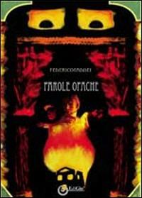 Parole opache - Federico Taddei - Libro EdiGiò 2010, Le giraffe | Libraccio.it