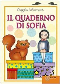 Il quaderno di Sofia - Angela Inferrera - Libro EdiGiò 2010, I castori | Libraccio.it