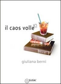 Il caos volle - Giulia Berni - Libro EdiGiò 2010, Le giraffe | Libraccio.it