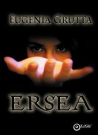Ersea - Eugenia Grutta - Libro EdiGiò 2010, I castori | Libraccio.it