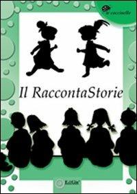 Il raccontaStorie. Antologia del premio 2011  - Libro EdiGiò 2011, Le coccinelle | Libraccio.it