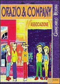 Orazio & company - Giancarlo Bosini - Libro EdiGiò 2011, I castori | Libraccio.it