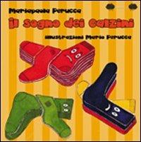 Il sogno dei calzini - Mariapaola Perucca - Libro EdiGiò 2011, Le ranocchie | Libraccio.it