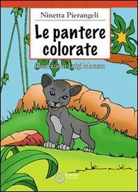 Le pantere colorate - Ninetta Pierangeli - Libro EdiGiò 2011, Le tartarughe | Libraccio.it