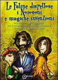 Le fatine dispettose, i Noiosoni e le magiche invenzioni - Simona Barè Neighbors - Libro EdiGiò 2012, Le tartarughe | Libraccio.it