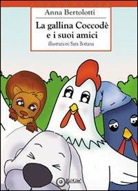 La gallina Coccodè e i suoi amici - Anna Bertolotti - Libro EdiGiò 2012, Le tartarughe | Libraccio.it