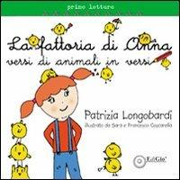 La fattoria di Anna. Versi di animali in versi. Ediz. illustrata - Patrizia Longobardi - Libro EdiGiò 2012, Le tartarughe | Libraccio.it