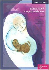 Bianchina. La ragazza della neve - Alba Bravi - Libro EdiGiò 2012, Le coccinelle | Libraccio.it