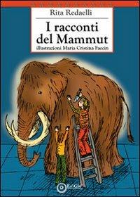 I racconti del mammut - Rita Redaelli - Libro EdiGiò 2012, Le tartarughe | Libraccio.it
