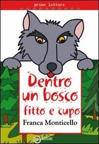 Dentro un bosco fitto e cupo - Franca Monticello - Libro EdiGiò 2012, Le tartarughe | Libraccio.it
