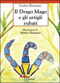 Il drago Mago e gli artigli rubati - Carine Bramato - Libro EdiGiò 2013, Le tartarughe | Libraccio.it