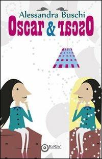 Oscar & Oscar - Alessandra Buschi - Libro EdiGiò 2013, I castori | Libraccio.it