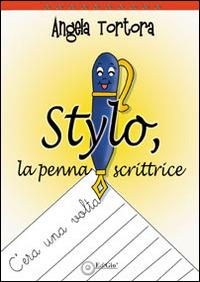 Stylo, la penna scrittrice. Ediz. illustrata - Angela Tortora - Libro EdiGiò 2014, Le tartarughe | Libraccio.it