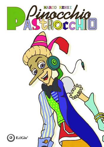 Pinocchio pastrocchio - Marco Renzi - Libro EdiGiò 2015, Le tartarughe | Libraccio.it